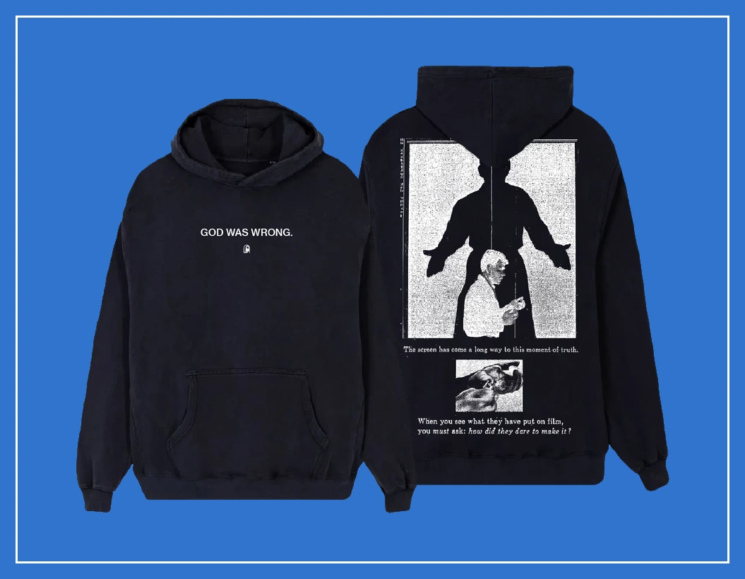 ‘God Was Wrong’ Beacon hoodie, front and back